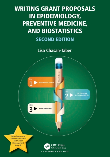 Writing Grant Proposals in Epidemiology, Preventive Medicine, and Biostatistics, Paperback / softback Book