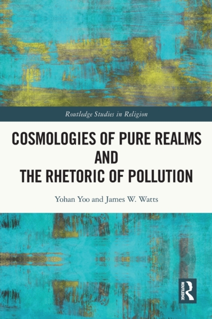 Cosmologies of Pure Realms and the Rhetoric of Pollution, Paperback / softback Book