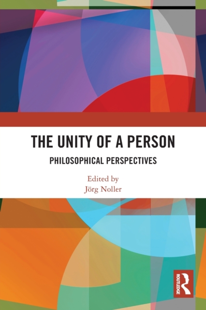 The Unity of a Person : Philosophical Perspectives, Paperback / softback Book