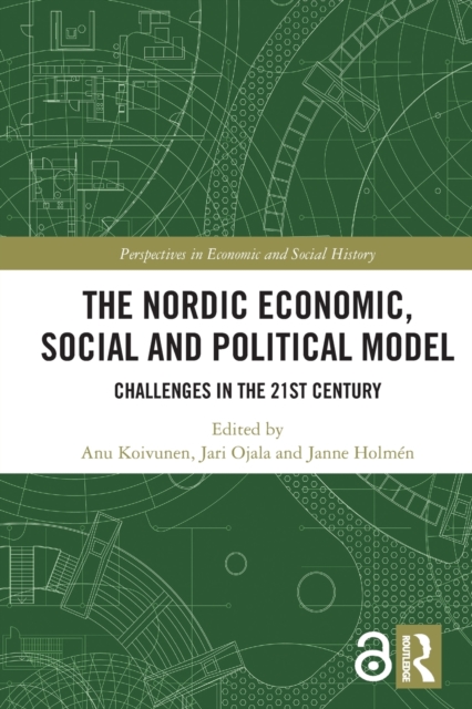 The Nordic Economic, Social and Political Model : Challenges in the 21st Century, Paperback / softback Book