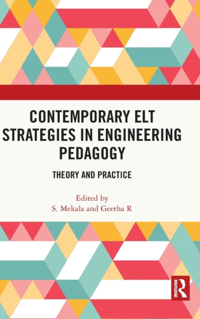 Contemporary ELT Strategies in Engineering Pedagogy : Theory and Practice, Hardback Book