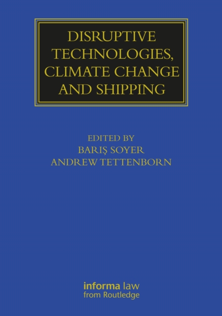 Disruptive Technologies, Climate Change and Shipping, Hardback Book