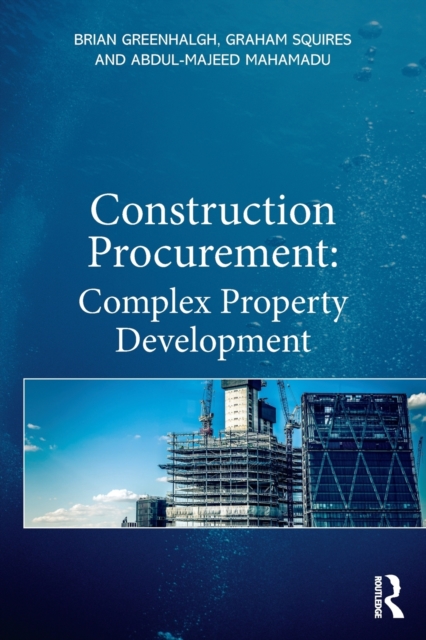 Construction Procurement : Complex Property Development, Paperback / softback Book