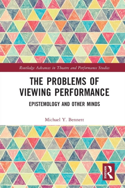 The Problems of Viewing Performance : Epistemology and Other Minds, Paperback / softback Book