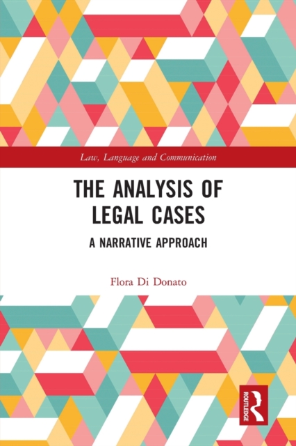 The Analysis of Legal Cases : A Narrative Approach, Paperback / softback Book