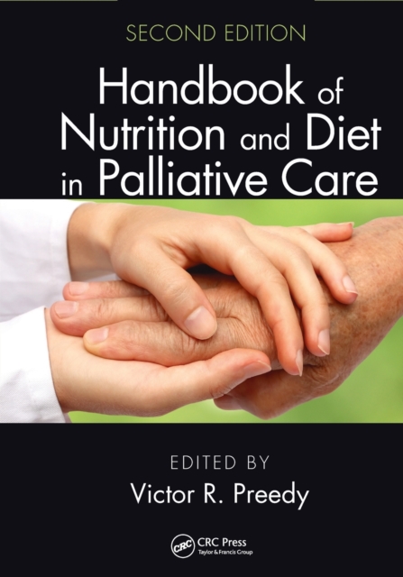 Handbook of Nutrition and Diet in Palliative Care, Second Edition, Paperback / softback Book