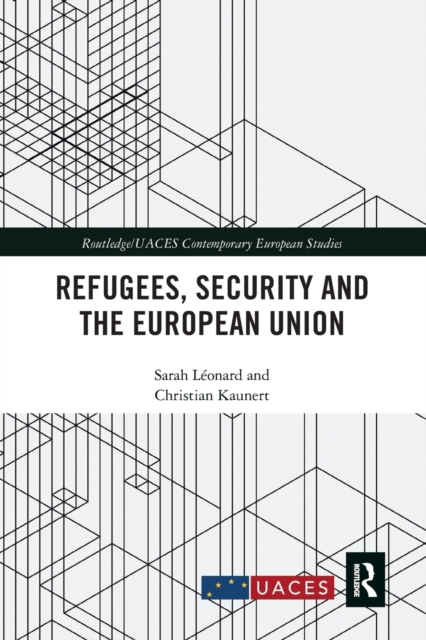 Refugees, Security and the European Union, Paperback / softback Book