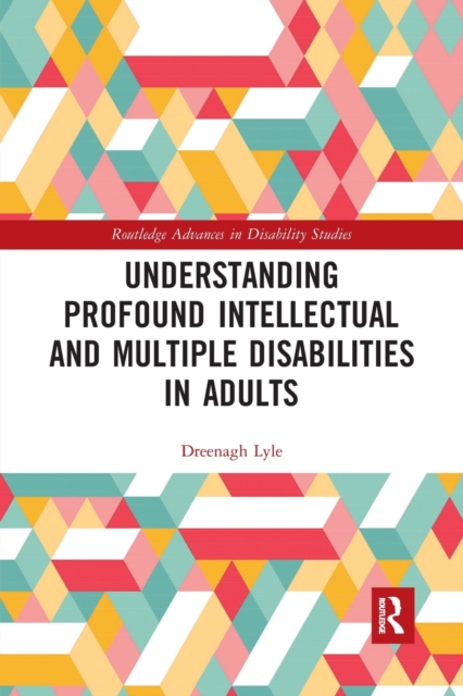 Understanding Profound Intellectual and Multiple Disabilities in Adults, Paperback / softback Book