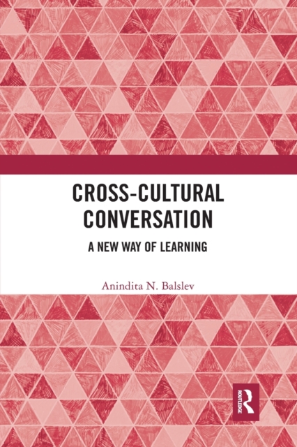 Cross-Cultural Conversation : A New Way of Learning, Paperback / softback Book