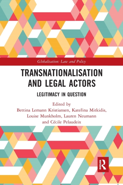 Transnationalisation and Legal Actors : Legitimacy in Question, Paperback / softback Book