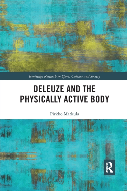 Deleuze and the Physically Active Body, Paperback / softback Book