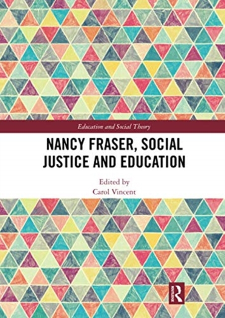 Nancy Fraser, Social Justice and Education, Paperback / softback Book