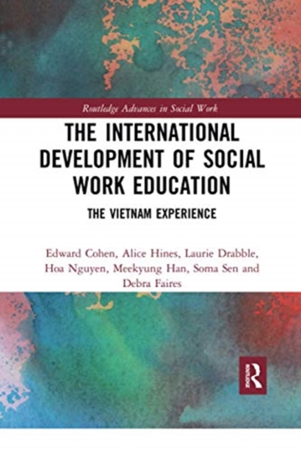 The International Development of Social Work Education : The Vietnam Experience, Paperback / softback Book