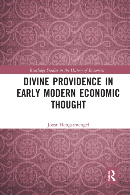 Divine Providence in Early Modern Economic Thought, Paperback / softback Book