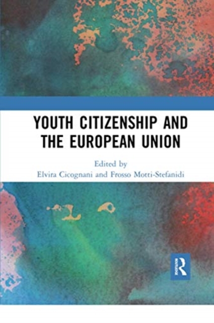 Youth Citizenship and the European Union, Paperback / softback Book