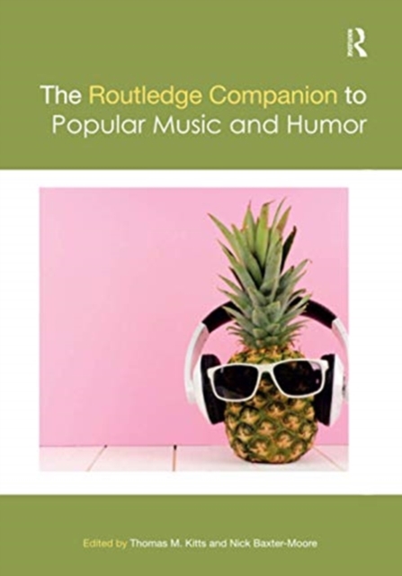 The Routledge Companion to Popular Music and Humor, Paperback / softback Book