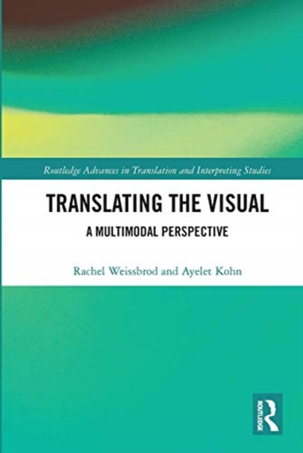Translating the Visual : A Multimodal Perspective, Paperback / softback Book