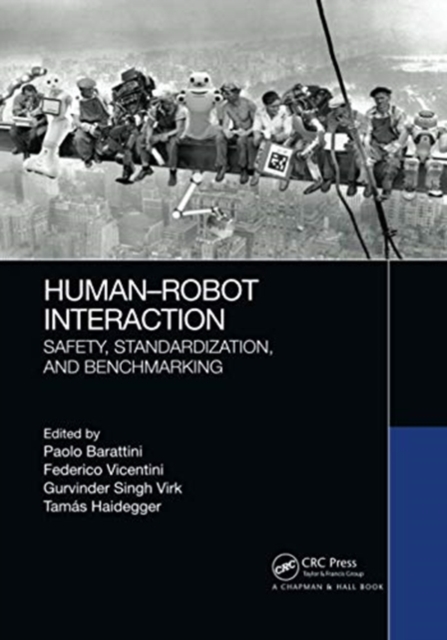 Human-Robot Interaction : Safety, Standardization, and Benchmarking, Paperback / softback Book