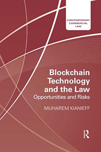 Blockchain Technology and the Law : Opportunities and Risks, Paperback / softback Book
