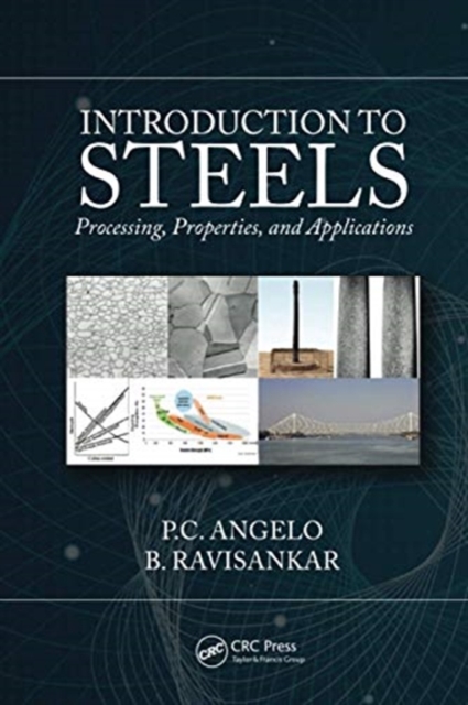 Introduction to Steels : Processing, Properties, and Applications, Paperback / softback Book