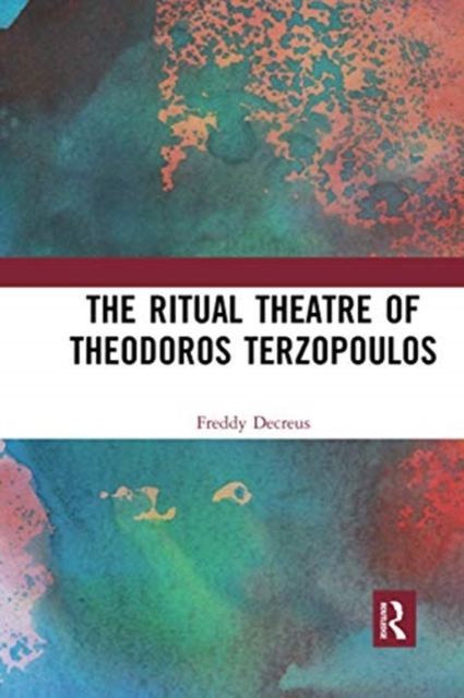 The Ritual Theatre of Theodoros Terzopoulos, Paperback / softback Book