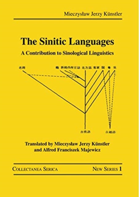 The Sinitic Languages : A Contribution to Sinological Linguistics, Paperback / softback Book