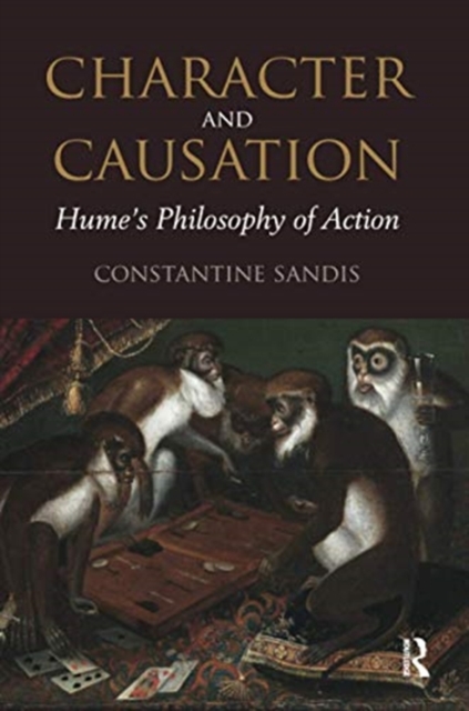 Character and Causation : Hume’s Philosophy of Action, Paperback / softback Book