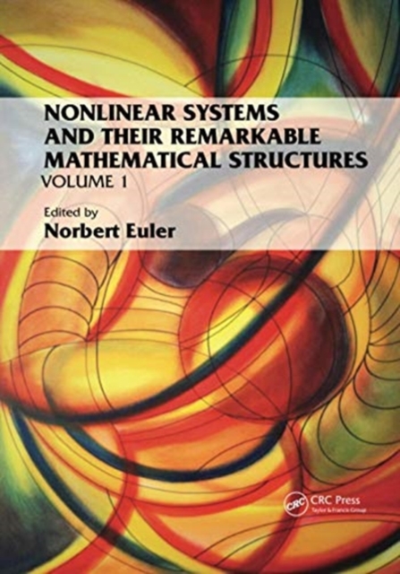 Nonlinear Systems and Their Remarkable Mathematical Structures : Volume 1, Paperback / softback Book