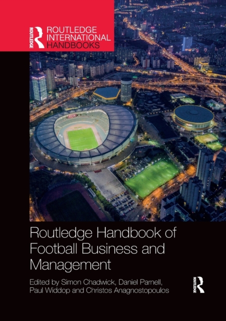 Routledge Handbook of Football Business and Management, Paperback / softback Book