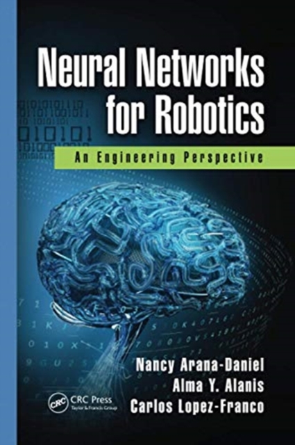 Neural Networks for Robotics : An Engineering Perspective, Paperback / softback Book
