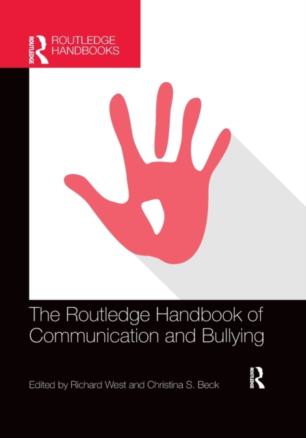 The Routledge Handbook of Communication and Bullying, Paperback / softback Book