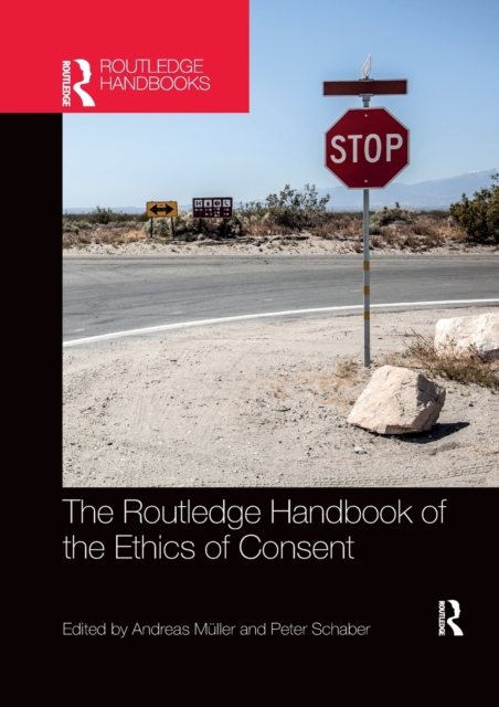 The Routledge Handbook of the Ethics of Consent, Paperback / softback Book