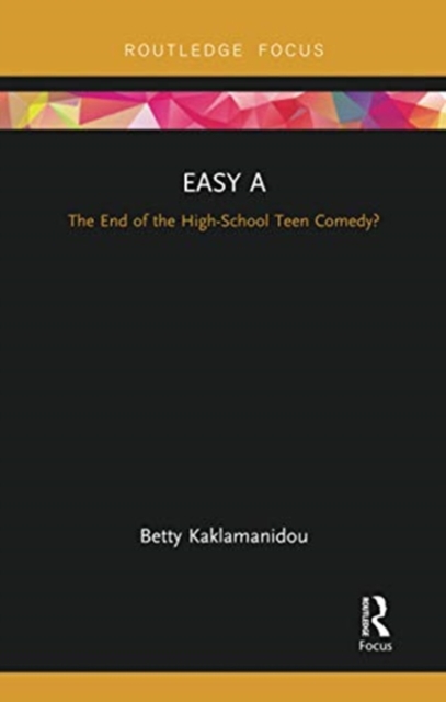 Easy A : The End of the High-School Teen Comedy?, Paperback / softback Book
