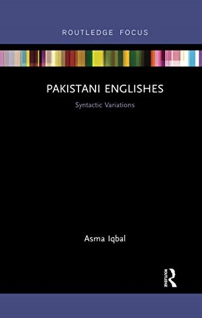Pakistani Englishes : Syntactic Variations, Paperback / softback Book