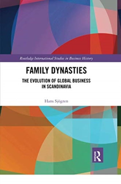 Family Dynasties : The Evolution of Global Business in Scandinavia, Paperback / softback Book