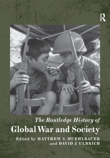 The Routledge History of Global War and Society, Paperback / softback Book