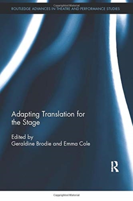 Adapting Translation for the Stage, Paperback / softback Book