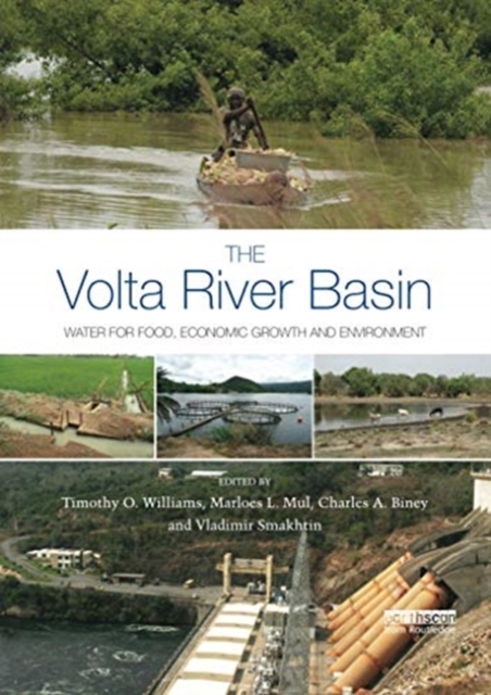 The Volta River Basin : Water for Food, Economic Growth and Environment, Paperback / softback Book