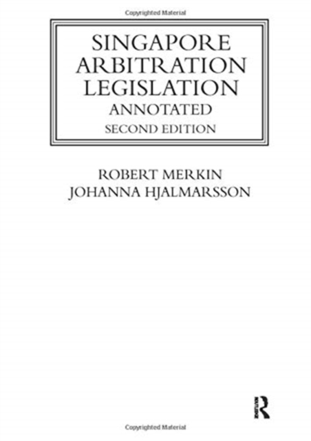 Singapore Arbitration Legislation : Annotated, Paperback / softback Book