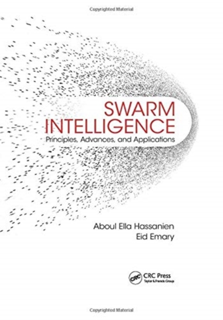 Swarm Intelligence : Principles, Advances, and Applications, Paperback / softback Book