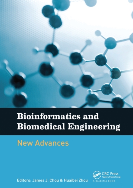 Bioinformatics and Biomedical Engineering: New Advances : Proceedings of the 9th International Conference on Bioinformatics and Biomedical Engineering (iCBBE 2015), Shanghai, China, 18-20 September 20, Paperback / softback Book