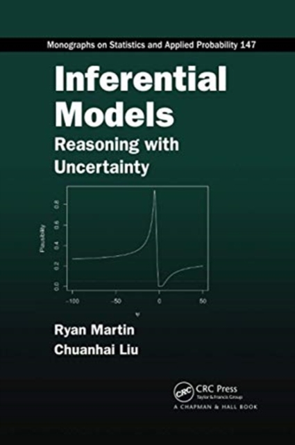 Inferential Models : Reasoning with Uncertainty, Paperback / softback Book