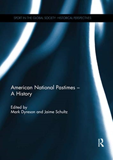 American National Pastimes - A History, Paperback / softback Book