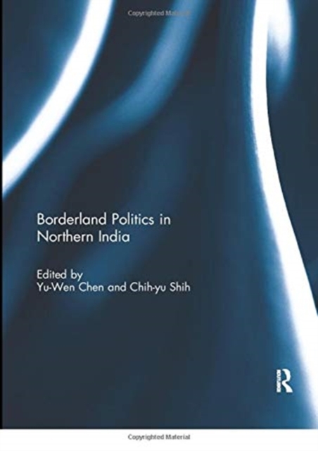 Borderland Politics in Northern India, Paperback / softback Book