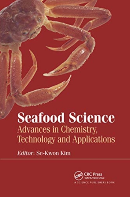 Seafood Science : Advances in Chemistry, Technology and Applications, Paperback / softback Book
