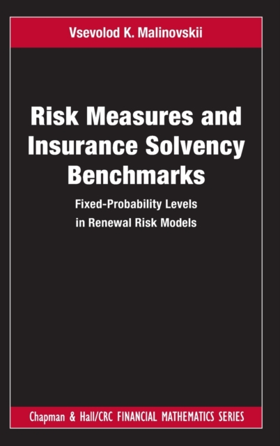 Risk Measures and Insurance Solvency Benchmarks : Fixed-Probability Levels in Renewal Risk Models, Hardback Book