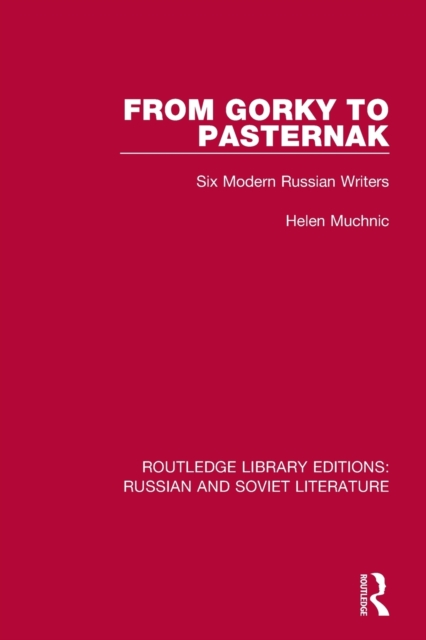 From Gorky to Pasternak : Six Modern Russian Writers, Paperback / softback Book