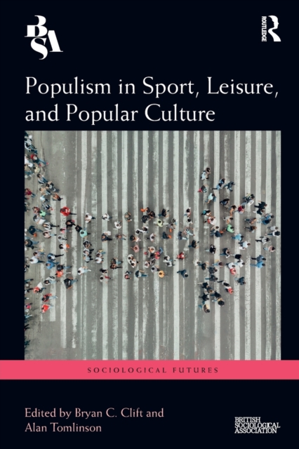 Populism in Sport, Leisure, and Popular Culture, Paperback / softback Book