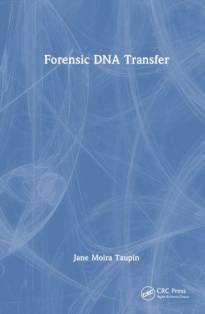 Forensic DNA Transfer, Hardback Book