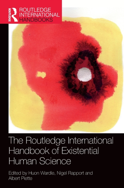 The Routledge International Handbook of Existential Human Science, Hardback Book
